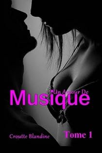 Book's Cover of Un Amour De Musique, tome 1 : Mensonge