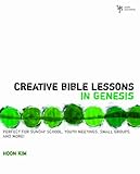 Creative Bible Lessons in Genesis by Hoon Kim