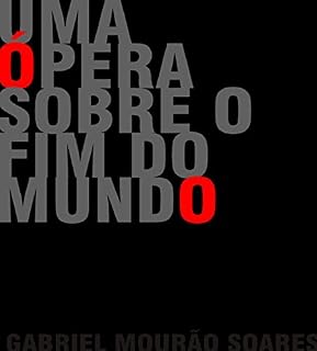 Livro Uma Ópera Sobre o Fim do Mundo