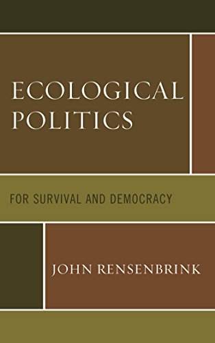 Ecological Politics: For Survival and Democracy