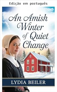 Livro Um inverno amish de mudança tranquila (Um inverno amish de novos começos Livro 1)