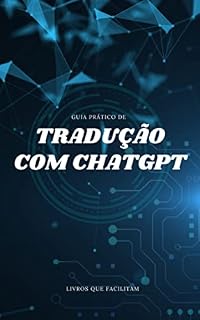 Livro Guia Prático de Tradução com ChatGPT