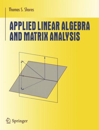 Applied Linear Algebra and Matrix Analysis (Undergraduate Texts in Mathematics)