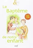 Le baptême de notre enfant by 