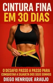 Livro Desafio 30 Dias para Reduzir sua Cintura e Transformar sua Saúde