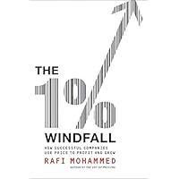 The 1% Windfall: How Successful Companies Use Price to Profit and Grow