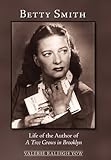 Betty Smith: Life of the Author of a Tree Grows in Brooklyn by 