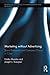 Marketing without Advertising: Brand Preference and Consumer Choice in Cuba (Routledge Advances in Management and Business Studies)