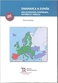 Amazon Com Dinamarca Espana Una Sociologia Comparada Historica Y Publica Estudios De Economia Y Sociologia Spanish Edition 9788416786183 Ahedo Manuel Books
