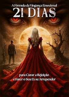Livro 21 Dias para Curar a Rejeição : A Fórmula da Vingança Emocional