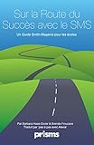 Sur la route du Succès avec le SMS: Un Guide Smith-Mgenis pour les écoles (French Edition) by Brenda Finucane, Barbara Haas-Givler