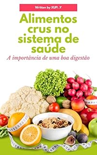 Livro Alimentos crus no sistema de saúde: A importância de uma boa digestão