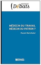Médecin du travail, médecin du patron ?