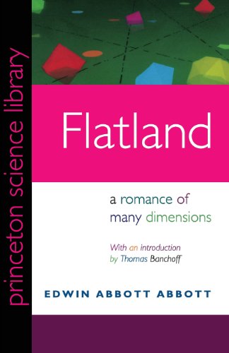 Flatland: A Romance of Many Dimensions (Princeton Science Library) Flatland: A Romance of Many Dimensions (Princeton Science Library)