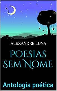 Livro Poesias Sem Nome: Antologia Poética