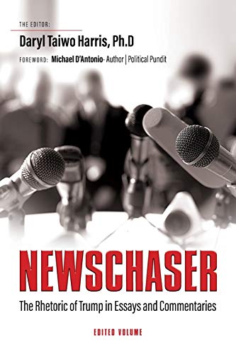 Newschaser: The Rhetoric of Trump in Essays and Commentaries