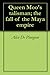 Queen Moo's talisman; the fall of the Maya empire by 