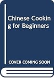 Chinese Cooking for Beginners by 