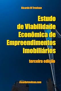 Livro Estudo de viabilidade econômica de empreendimentos imobiliários: Terceira Edição (Mercado Imobiliário)