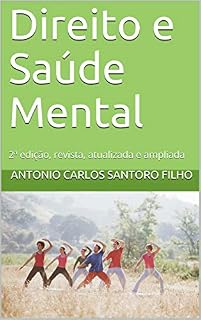 Livro Direito e Saúde Mental: 2ª edição, revista, atualizada e ampliada