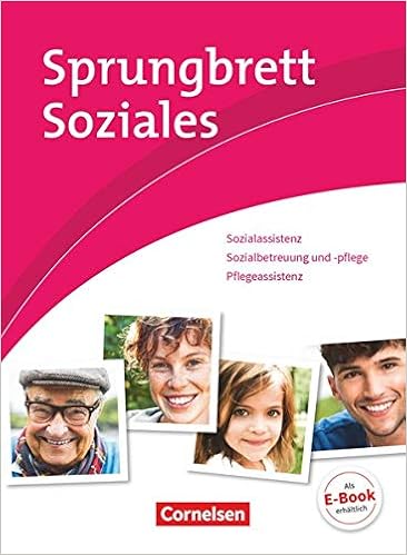 Sprungbrett Soziales Sozialassistent In Neubearbeitung Sozial Und Pflegeassistenz Schulerbuch Amazon De Gartinger Silvia Gartinger Silvia Hartleb Kiuncke Stephanie Hempel Bianca Herrmann Uwe Krause Jahn Claudia Kullmann Anja Sprungbrett Soziales Sozialassistent In Neubearbeitung Sozial Und Pflegeassistenz Schulerbuch Amazon De Gartinger Silvia Gartinger Silvia Hartleb Kiuncke Stephanie Hempel Bianca Herrmann Uwe Krause Jahn Claudia Kullmann Anja