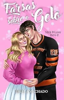 Livro Farsas sobre o Gelo (Stick & Love Livro 2)