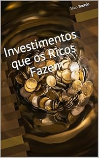 Livro Investimentos que os Ricos Fazem