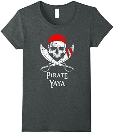 Womens Pirate Yaya Family Jolly Roger Skull Crossbones T-Shirt Small Dark Heather