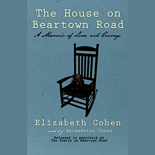 The House on Beartown Road: A Memoir of Learning and Forgetting by Elizabeth Cohen