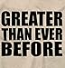 Brisco Brands Greater Than Ever Before Motivational Graphic T Shirt Men or Women Sand
