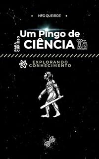 Livro Um Pingo de Ciência para Curioso: Explorando Conhecimento