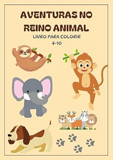 Livro Aventuras no Reino Animal: Livro para Colorir