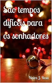 Livro São tempos difíceis para os sonhadores