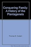 Front cover for the book A History of the Plantagenets by Thomas B. Costain