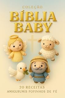 Livro Coleção Bíblia Baby – Amigurumis Fofinhos de Fé: 20 Receitas de Amigurumis Inspirados na Bíblia