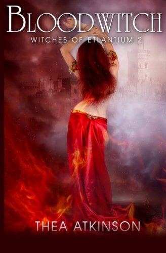 Blood Witch: Witches Of Etlantium Book 2 (Volume 2)