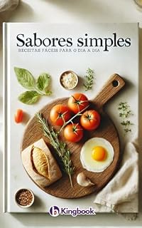 Livro Sabores Simples: Receitas Fáceis para o Dia a Dia