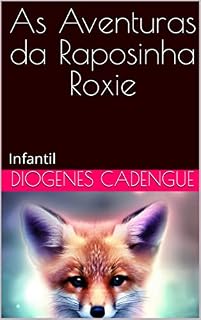 Livro As Aventuras da Raposinha Roxie: Infantil