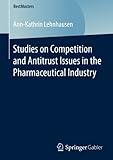 Image de Studies on Competition and Antitrust Issues in the Pharmaceutical Industry (BestMasters)
