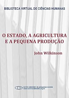 Livro O Estado, a agricultura e a pequena produção