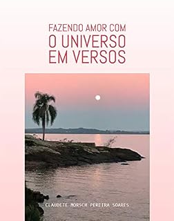 Livro Fazendo Amor com o Universo em Versos