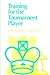 Training for the Tournament Player by 