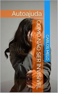 Livro Como não ser invisível