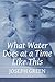 What Water Does at a Time Like This