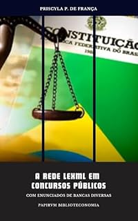 A Rede de Informação Jurídica e Legislativa LeXML: para concursos públicos com enunciados de diversas bancas