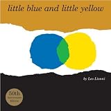 Little Blue and Little Yellow by Leo Lionni (2009-10-13)