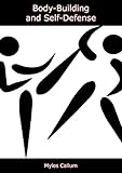 Body-Building and Self-Defense by