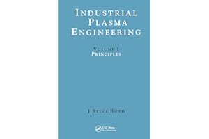 Industrial Plasma Engineering: Volume 1: Principles (Volume 1)