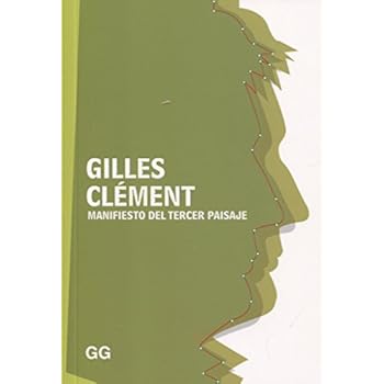 Manifiesto del Tercer paisaje (GGperfiles) Manifiesto del Tercer paisaje (GGperfiles)