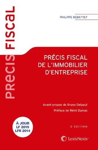Précis fiscal de l'immobilier d'entreprise